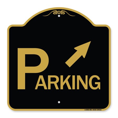 Signmission Parking W/ Arrow Pointing to Top Right, Black & Gold Aluminum Sign, 18" x 18", BG-1818-24516 A-DES-BG-1818-24516